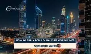 Dubai Visit Visa Online Guide for quick and hassle-free UAE visa application