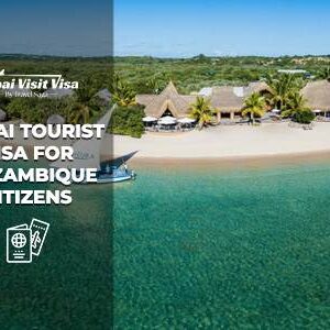 Apply Dubai Tourist Visa For Mozambique Citizens online application