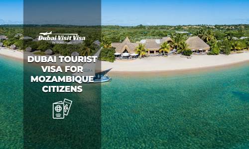 Dubai Tourist Visa For Mozambique Citizens