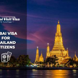 Dubai Visa for Thailand Citizens | Dubai Visa for Thailand Passport Holder
