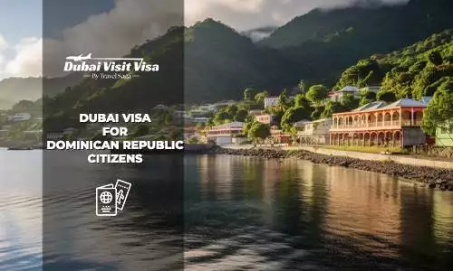 Dubai Visa for Dominican Republic Citizens