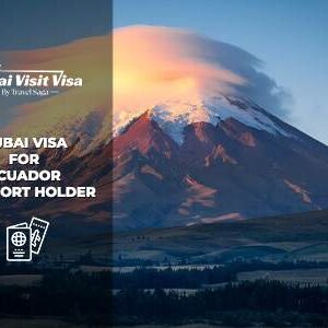 Apply Dubai visa for Ecuador citizens online
