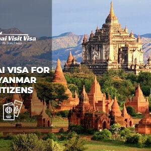 Apply Dubai Visa for Myanmar Citizens secure online application process