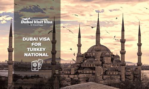 Apply Dubai Visa for Turkey National