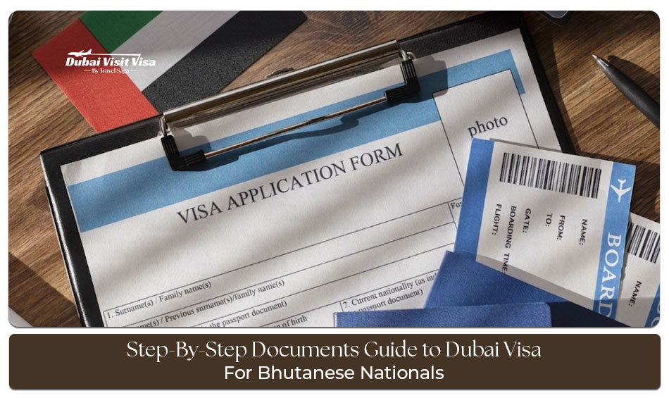 Dubai visa requirements for Bhutanese citizens.