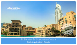 Dubai Visa for Indonesian Citizens Application Guide requirements process UAE travel visa Indonesia