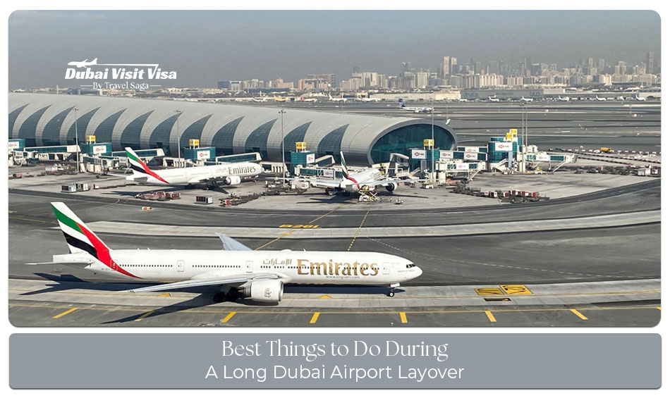 Best Things to Do During a Long Dubai Airport Layover for travelers exploring Dubai
