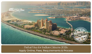 Dubai visa process and requirements for Indians