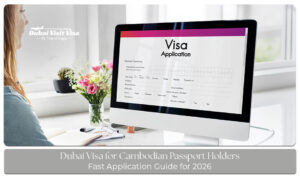 Cambodian passport holder preparing documents for a Dubai visa application before traveling to the UAE
