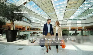 Dubai Shopping Festival guide for international tourists and shoppers