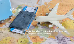 Dubai visa application process for South African tourists planning a memorable holiday in the UAE.