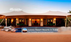 Luxury desert resort in Dubai featuring a private villa, infinity pool, and romantic desert views for couples.