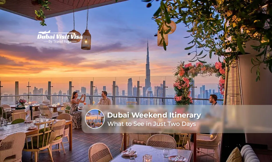 Dubai weekend itinerary with top attractions.