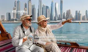 Senior travellers enjoying a comfortable holiday in Dubai.