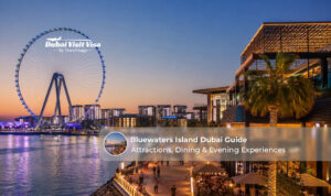 Bluewaters Island Dubai Guide with top attractions, dining, and waterfront views.
