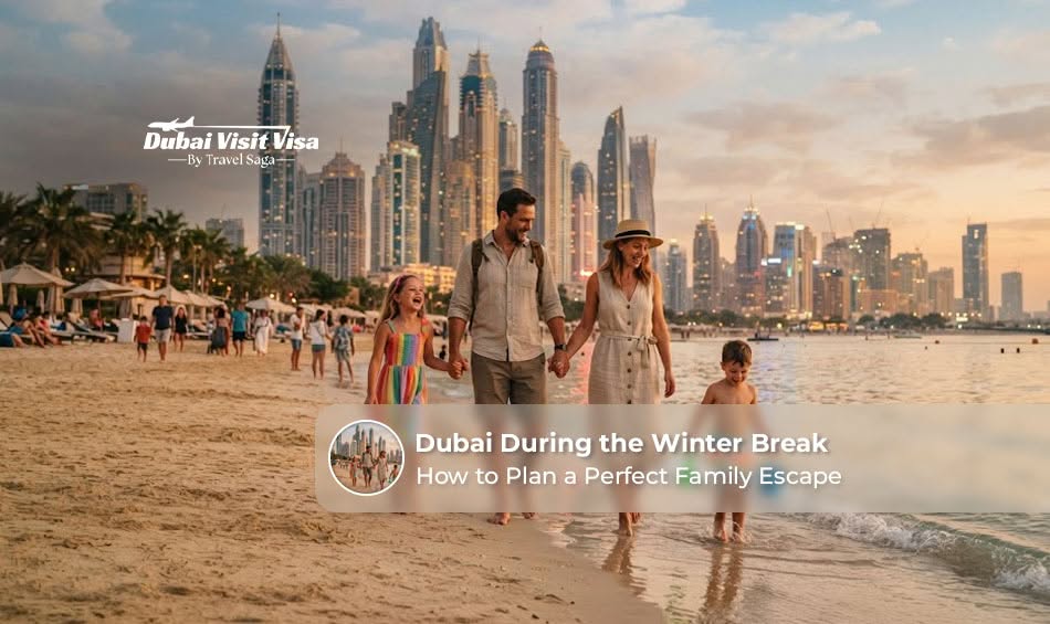 Dubai during the winter break for a memorable holiday.