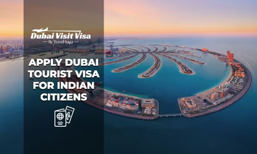 Apply Dubai Tourist Visa for Indian Citizens