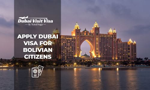Apply Dubai Visa for Bolivian Citizens
